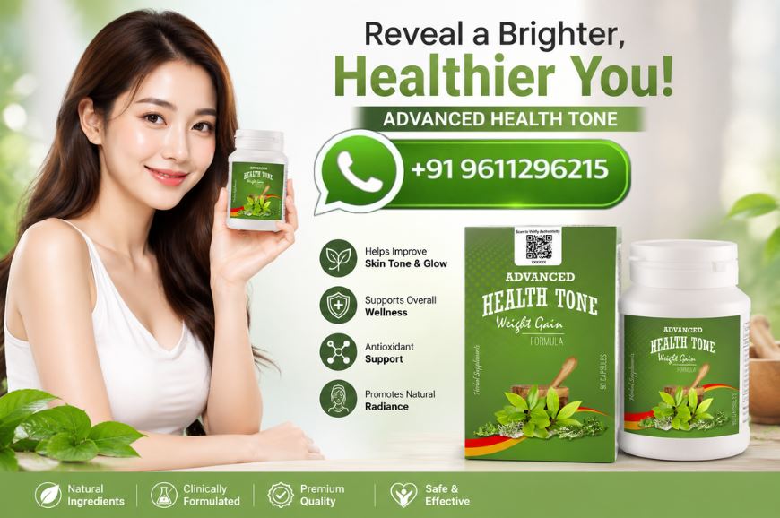 Advanced Health Tone Weight Gain Capsules: 7 Key Benefits, Ingredients, FAQs & Smart Tips for Health