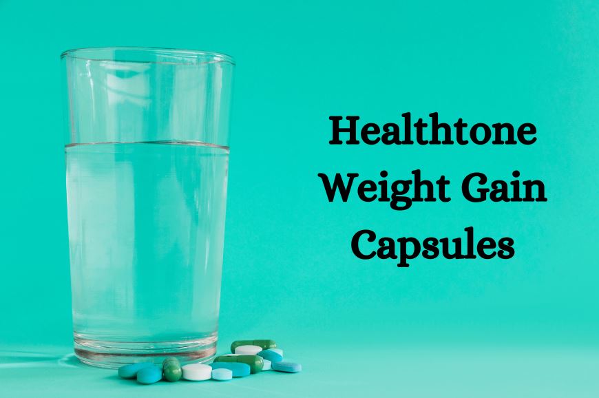 Exploring Capsules for Weight Gain, Including Healthtone