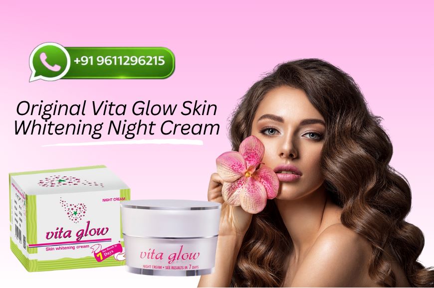 Vita Glow Night Cream for Skin Whitening: 7 Powerful Benefits, Uses, FAQs & Smart Skincare Tips