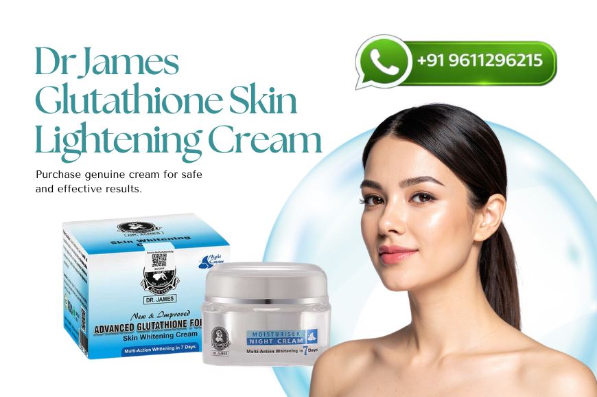 How to Use Dr James Glutathione Skin Lightening Cream Effectively
