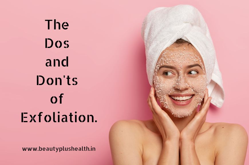 The Dos and Donts of Exfoliation