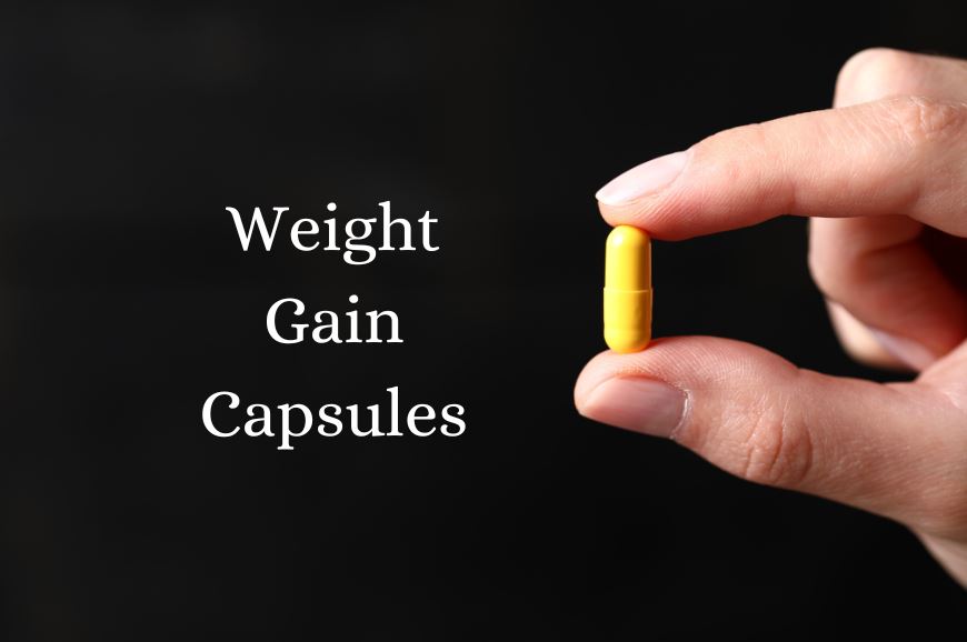 Understanding Weight Gain The Role of Weight Gain Capsules